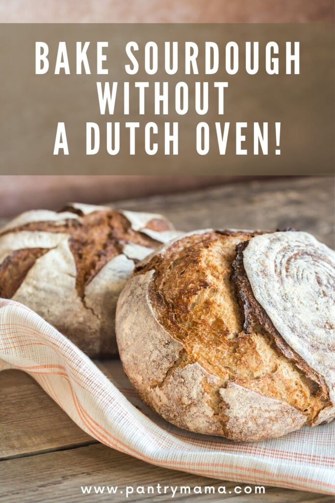 No Dutch Oven? Learn How to Bake Sourdough with These Simple Tips