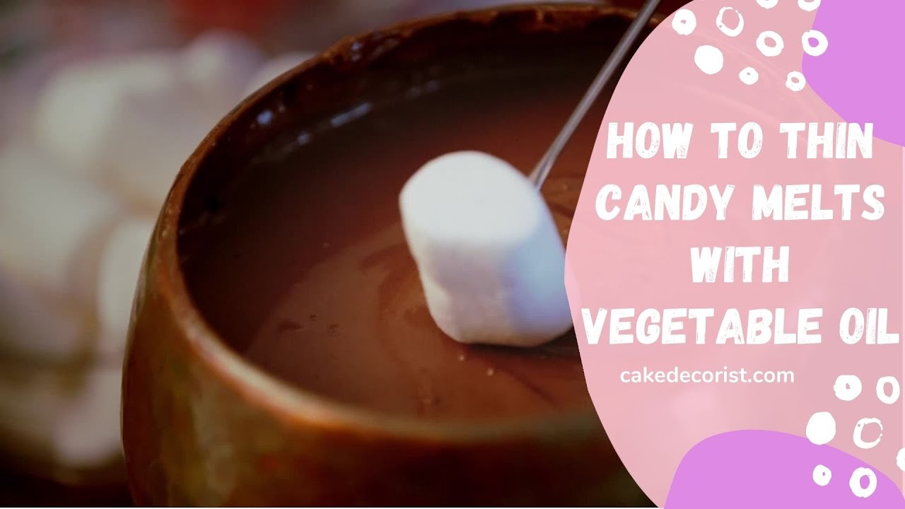 Can I Use Vegetable Oil to Thin Candy Melts? Easy Tips for Perfect Consistency!