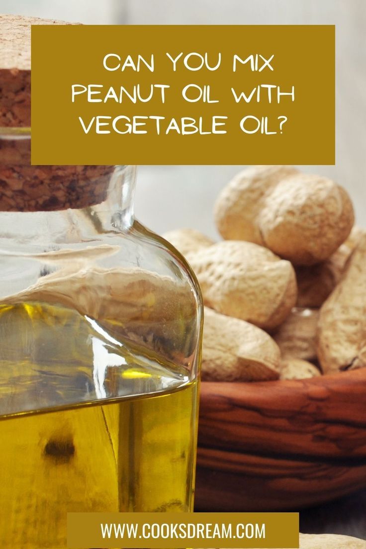 Is It Okay to Mix Peanut and Vegetable Oil? A Quick Guide!